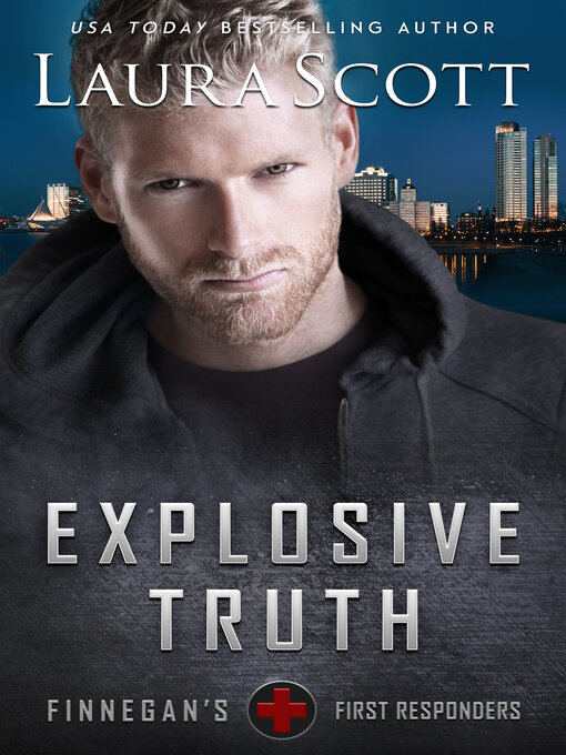 Title details for Explosive Truth by Laura Scott - Available